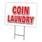 Signmission Coin Laundry Yard Sign & Stake outdoor plastic coroplast window, C-1824 Coin Laundry C-1824 Coin Laundry - alternate 1
